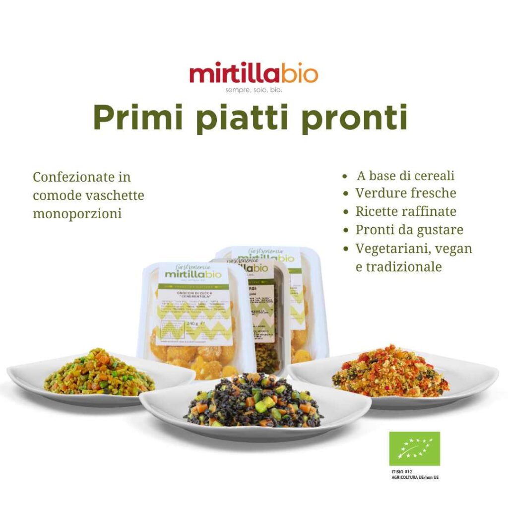 una selezione di primi piatti pronti che esprime la categoria dei primi piatti veloci di mirtilla bio il tutto confezionato in comode vaschette.